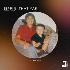 Sippin' That Yak (JLynne Edit) (SQWAD X Cloonee)