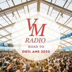 VM Radio Special - Road to DGTL Amsterdam 2023