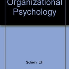 GET EBOOK EPUB KINDLE PDF Organizational Psychology [Foundations of Modern Psychology Series by  Edg