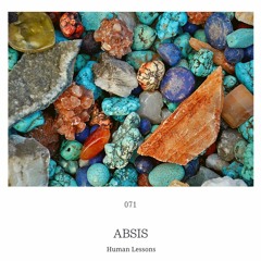 Human Lessons #071 - Absis