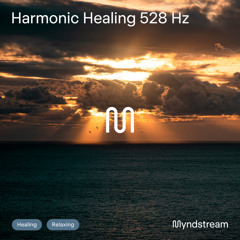 Harmonic Healing 528 Hz