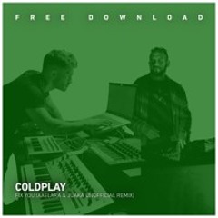 FREE DOWNLOAD: Coldplay - Fix You  (AxeLara & Juaka Unofficial Rework)