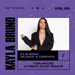 ★ ULTIMATE TURN AROUND WEAPON [KAYLA BRUNO MASHUP] ★