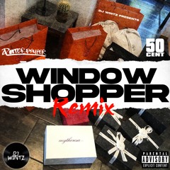 50 Cent ft Potter Payper - Window Shopper Freestyle(Remix)DJ Wintz's Remixes| @DJ Wintz