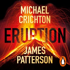Eruption by Michael Crichton and James Patterson, read by Clarke Peters [extract]