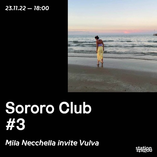 Sororo - Club #3 - Mila Necchella invite Vulva Vitamina