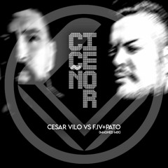 Vilo, F.IV, Pato - Ci-C-Ñor (Mashed Mix)