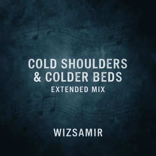 Cold shoulders & Colder beds - By WizSamir