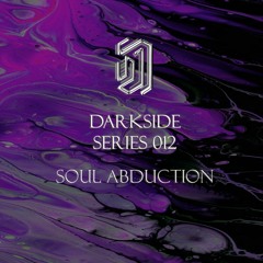 Soul Abduction | Darkside Series #012