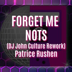 FORGET ME NOTS (DJ John Culture Rework-FLAC) Patrice Rushen