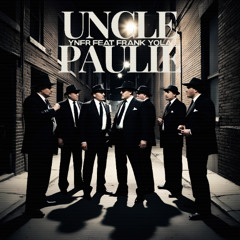 Uncle Paulie - YNFR feat Frank Yola