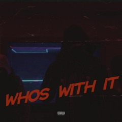 KaySpinIt x RCorLowkey x JM x MstrJ - Who’s Wid It?