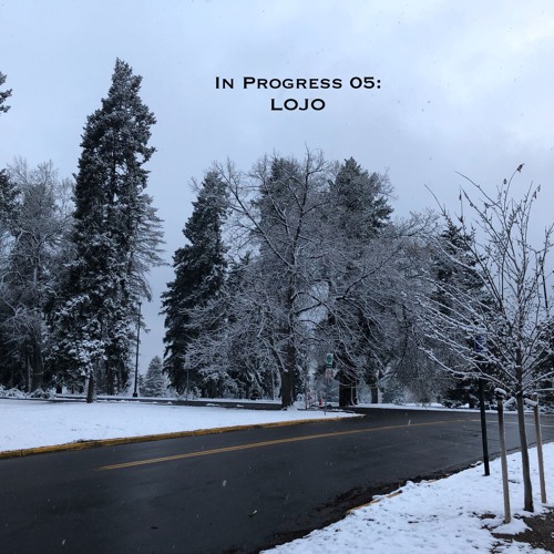 In Progress 05: LOJO solo mix
