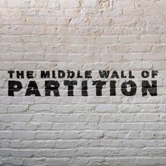The Middle Wall Of Partition