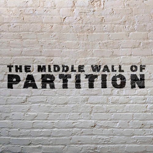 The Middle Wall Of Partition