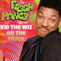 Fresh Prince (Remix) 🔥 (The Ellen Show SoundTrack) Kid The WIz On The Track ‼️