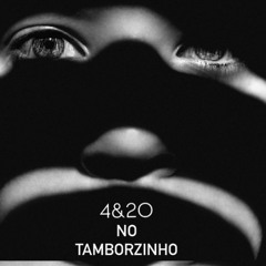 10 MINUTINHOS NO TAMBORZINHO - 4&20  - MC FLAVINHO