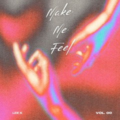 LEE K - Make Me Feel