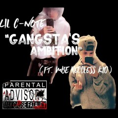 Gangsta's Ambition (Ft) MBE Reccless KiD