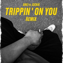 Trippin' On You (Remix)