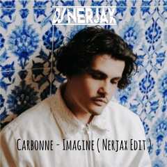 Carbonne - Imagine ( Nerjax Edit )