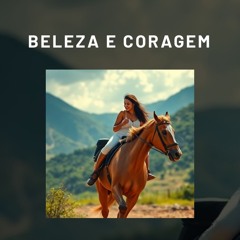 Beleza e coragem