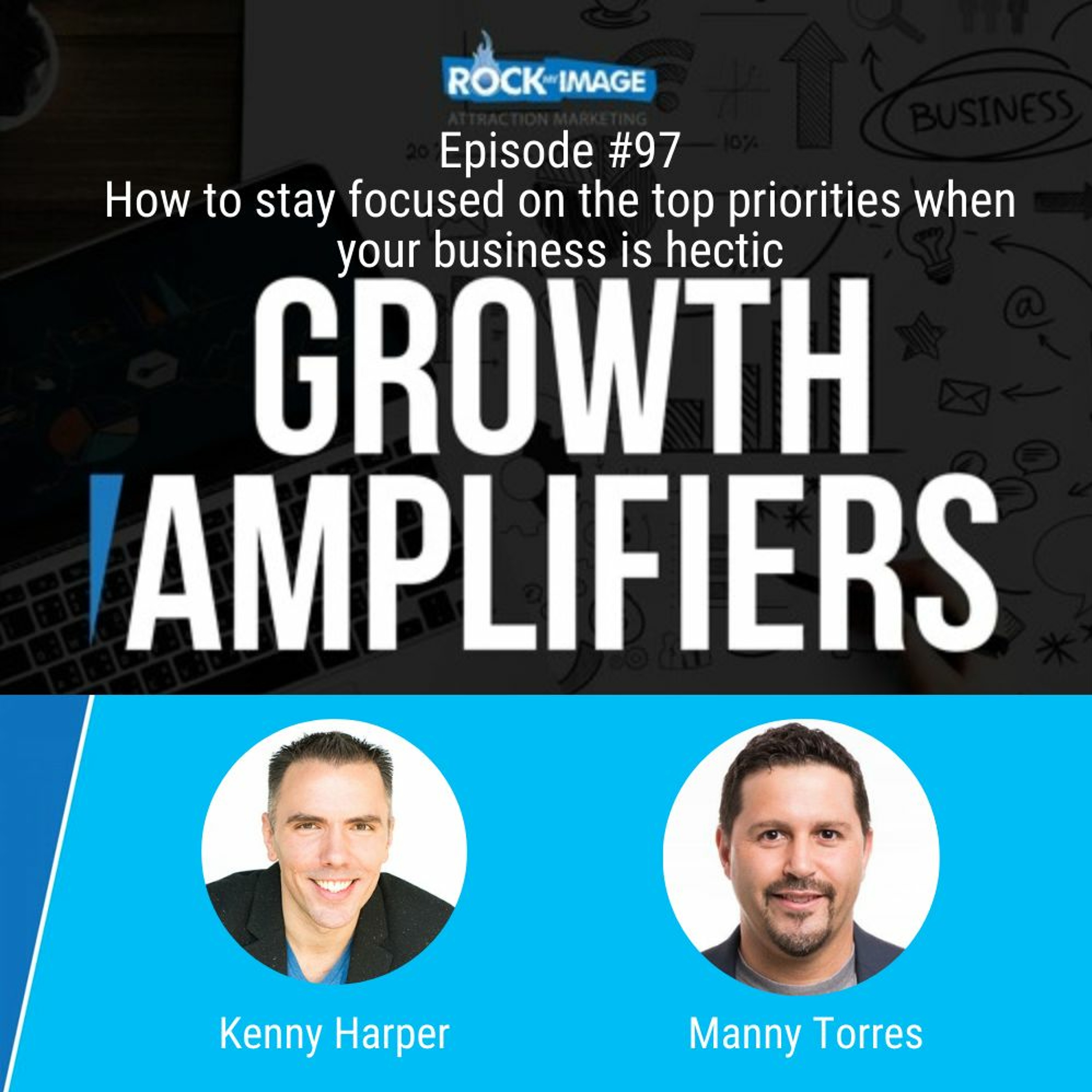 How to stay focused on the top priorities when your business is hectic episode artwork