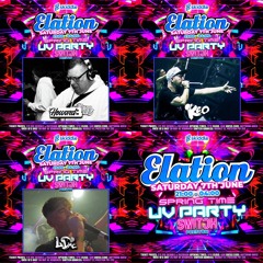 HOWARD B × KEO x LD-MC x ELATION @ SWITCH x SPRING TIME- UV PARTY × 7th JUNE 2025 PRESTON