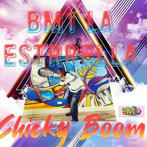 BM1 La Estrella - CHICKY BOOM