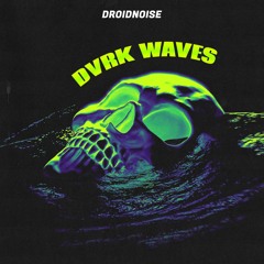 DVRK WAVES (FREE DIRECT DL)