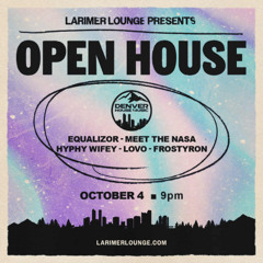 Live from Larimer Lounge (Denver, CO) - OPEN HOUSE with Denver House Music: 10/04/25