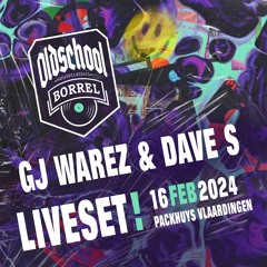 GJ Warez & Dave S Live @ Oldschool Borrel 16-02-24