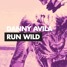 Run Wild (Junade Steyn Remix)
