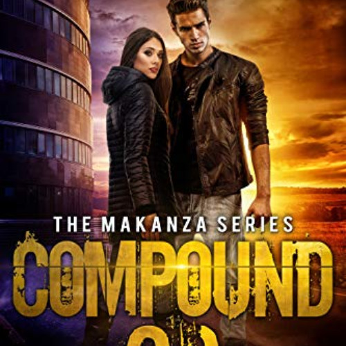 [ACCESS] PDF 💑 Compound 26: The Makanza Series Book 1 by  Krista Street [EPUB KINDLE