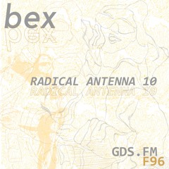 RADICAL ANTENNA 10 – bex