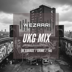Wezaari - UK Garage Mix