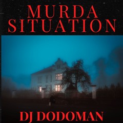 Dodoman - Murda situation (FREE DOWNLOAD)