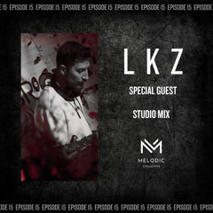 MESMER #015 - LKZ - Special Guest Mix - Melodic Techno