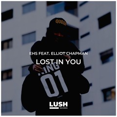 Lost In You Ft Elliot Chapman - EHS