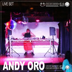 [07.12.23 The Gay Agenda] Andy Oro (Live Set)