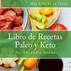[READ] PDF 📥 Más Allá de la Salud: Libro de Recetas Paleo y Keto (Spanish Edition) b