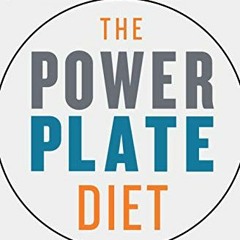 Get KINDLE 📙 The Power Plate Diet: Discover the Ultimate Anti-Inflammatory Meals to