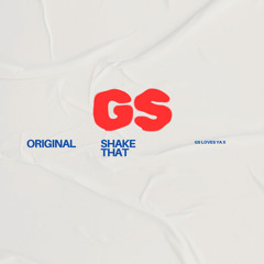 GS Shake That (Original)