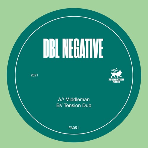 FA051: Dbl Negative - Middleman / Tension Dub (OUT NOW)