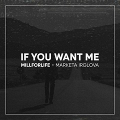 Millforlife - If You Want Me (ft. Markéta Irglová)