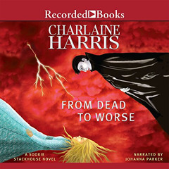 GET EPUB 💛 From Dead to Worse (Sookie Stackhouse/True Blood, Book 8) by  Charlaine H