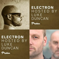 Electron 044 by Luke Duncan on Proton Radio (2022-01-17) Part 1