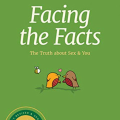 Access EPUB 💑 Facing the Facts: The Truth about Sex and You (God's Design for Sex Bo
