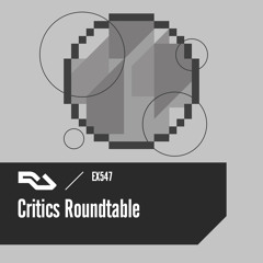 EX.547 Critics Roundtable