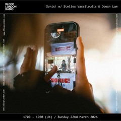 Sonic! w/ Stelios Vassiloudis & Ocean Lam - 22.03.26 🇻🇳